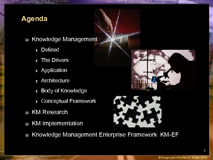Agenda + Knowledge Management 6 Defined 6 The Drivers 6 Application 6 Architecture 6
