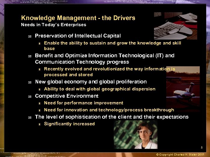 Knowledge Management - the Drivers Needs in Today’s Enterprises + Preservation of Intellectual Capital