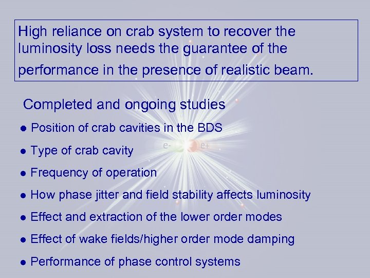 High reliance on crab system to recover the luminosity loss needs the guarantee of