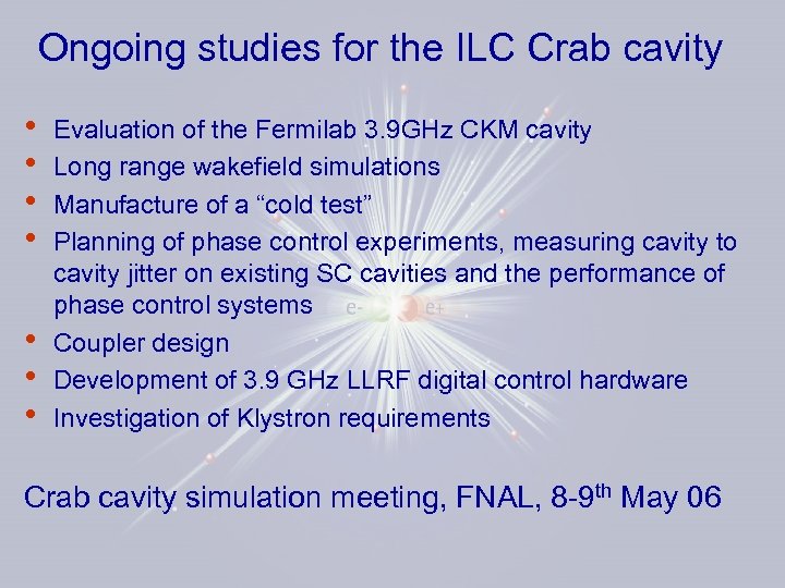 Ongoing studies for the ILC Crab cavity • • Evaluation of the Fermilab 3.