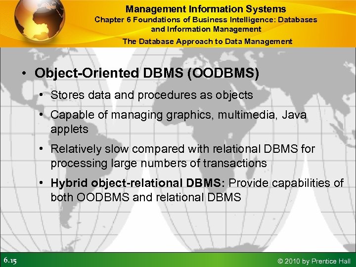 Management Information Systems Chapter 6 Foundations of Business Intelligence: Databases and Information Management The