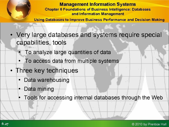 Management Information Systems Chapter 6 Foundations of Business Intelligence: Databases and Information Management Using