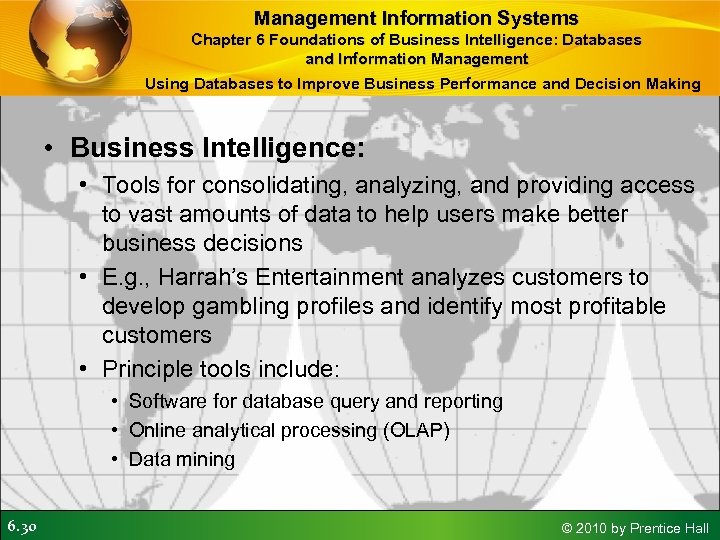 Management Information Systems Chapter 6 Foundations of Business Intelligence: Databases and Information Management Using