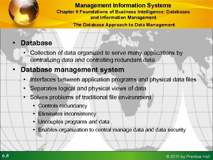 Management Information Systems Chapter 6 Foundations of Business Intelligence: Databases and Information Management The