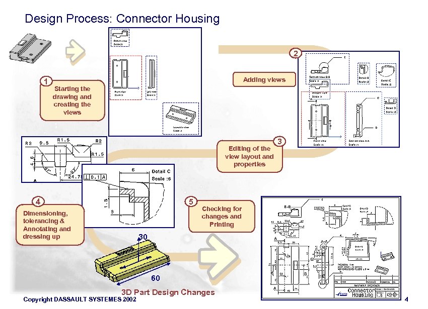 Design Process: Connector Housing 2 1 Adding views Starting the drawing and creating the