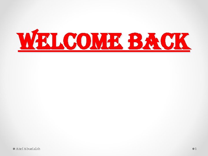 Welcome Back Atef Abuelaish 1 
