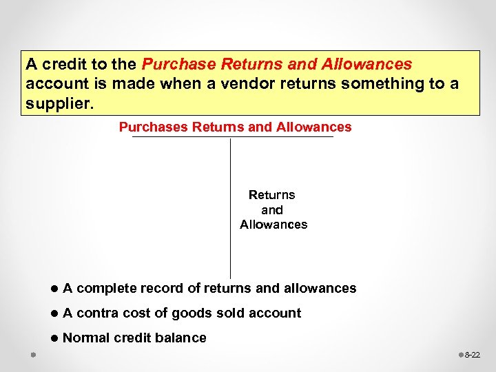 A credit to the Purchase Returns and Allowances account is made when a vendor