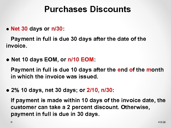 Purchases Discounts l Net 30 days or n/30: Payment in full is due 30