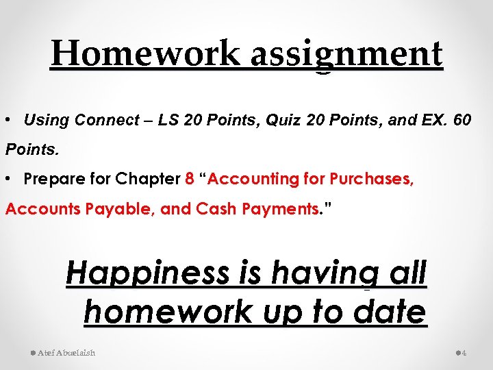 Homework assignment • Using Connect – LS 20 Points, Quiz 20 Points, and EX.