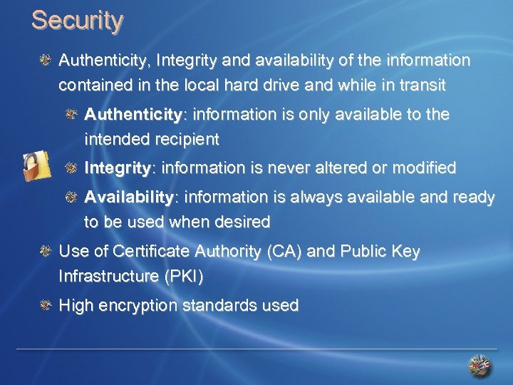 Security Authenticity, Integrity and availability of the information contained in the local hard drive