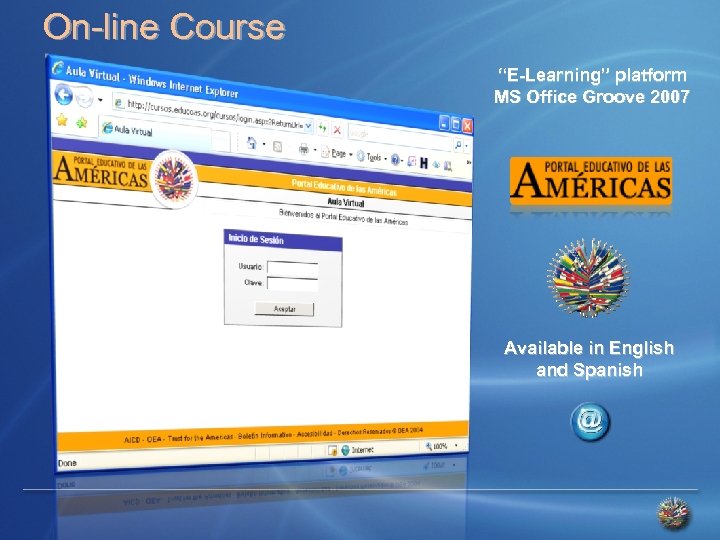 On-line Course “E-Learning” platform MS Office Groove 2007 Available in English and Spanish 