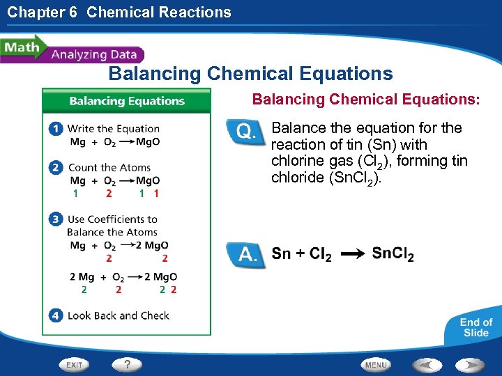Chapter 6 Chemical Reactions Balancing Chemical Equations: Balance the equation for the reaction of