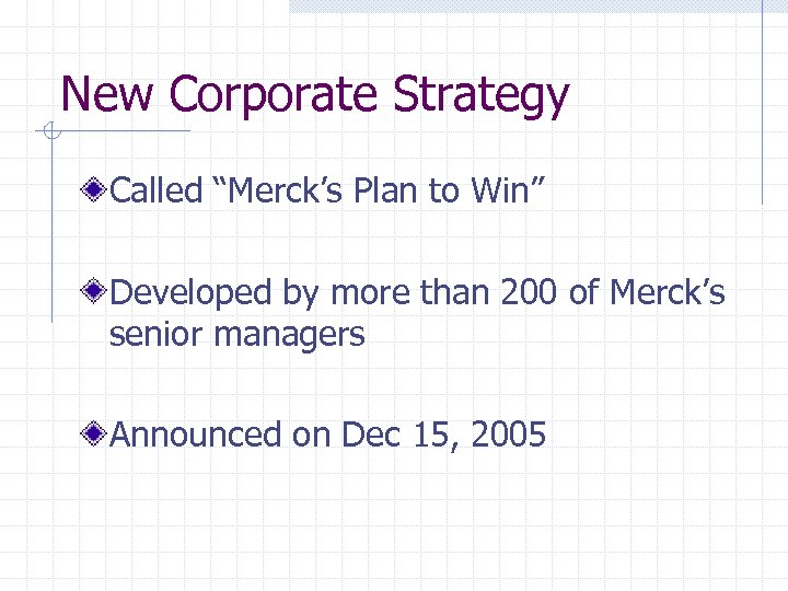 New Corporate Strategy Called “Merck’s Plan to Win” Developed by more than 200 of