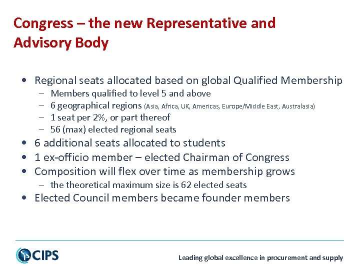 Congress – the new Representative and Advisory Body • Regional seats allocated based on