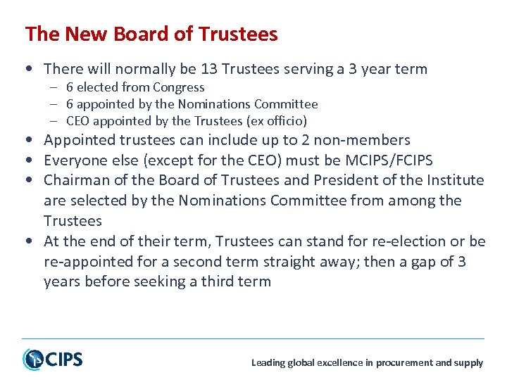 The New Board of Trustees • There will normally be 13 Trustees serving a