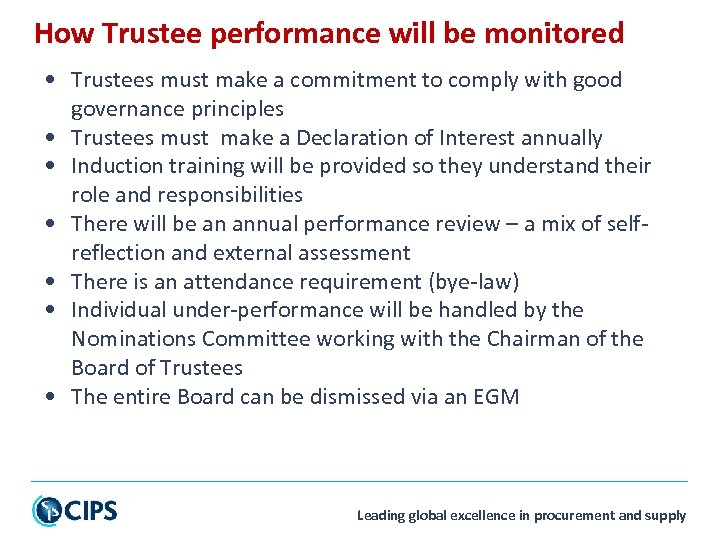 How Trustee performance will be monitored • Trustees must make a commitment to comply