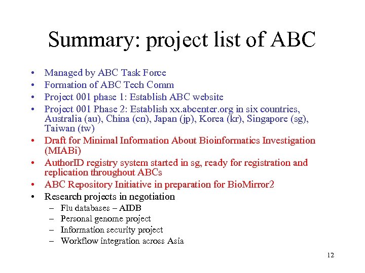 Summary: project list of ABC • • Managed by ABC Task Force Formation of