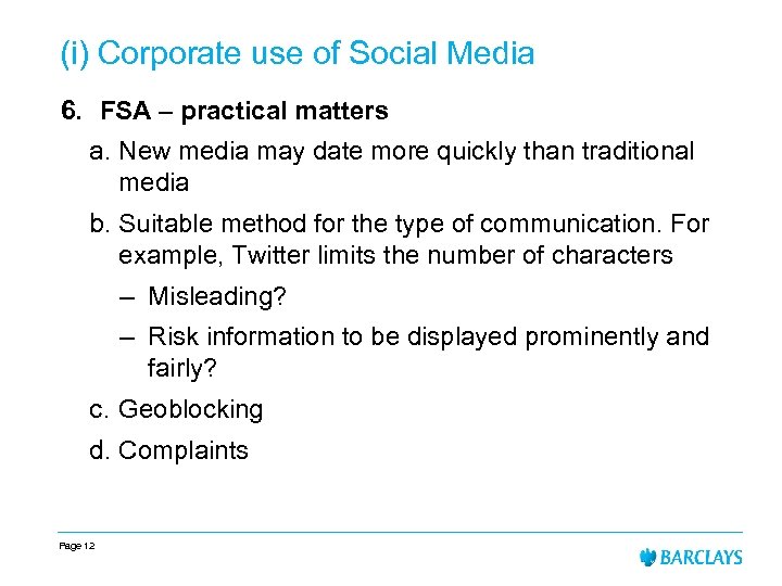 (i) Corporate use of Social Media 6. FSA – practical matters a. New media