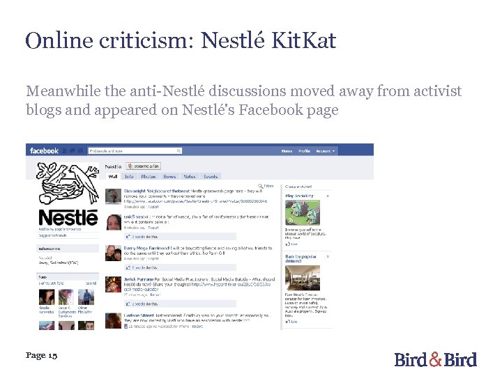 Online criticism: Nestlé Kit. Kat Meanwhile the anti-Nestlé discussions moved away from activist blogs