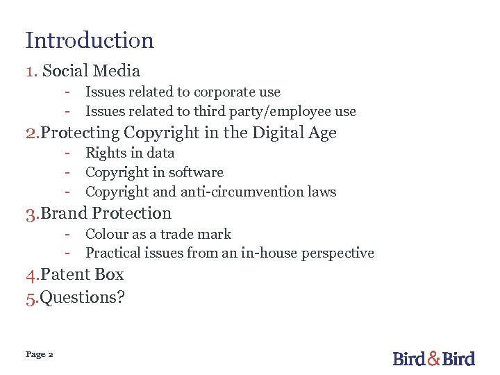 Introduction 1. Social Media - Issues related to corporate use - Issues related to