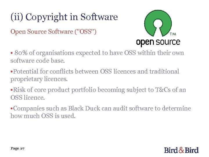 (ii) Copyright in Software Open Source Software ("OSS") • 80% of organisations expected to