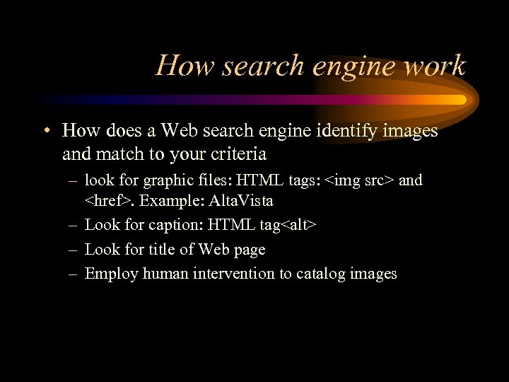 How search engine work • How does a Web search engine identify images and