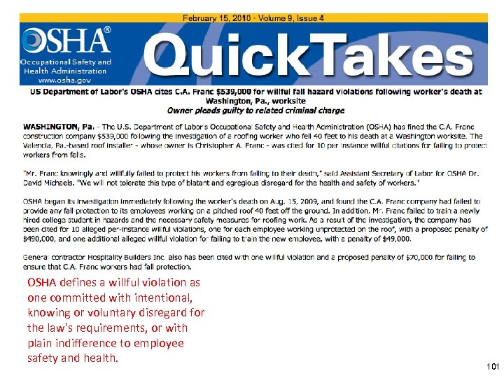 OSHA defines a willful violation as one committed with intentional, knowing or voluntary disregard