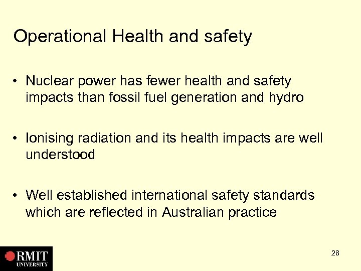 Operational Health and safety • Nuclear power has fewer health and safety impacts than