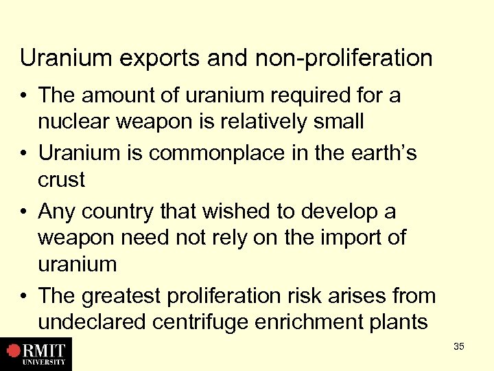 Uranium exports and non-proliferation • The amount of uranium required for a nuclear weapon