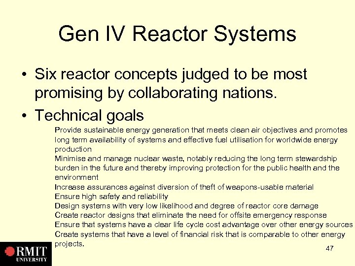 Gen IV Reactor Systems • Six reactor concepts judged to be most promising by