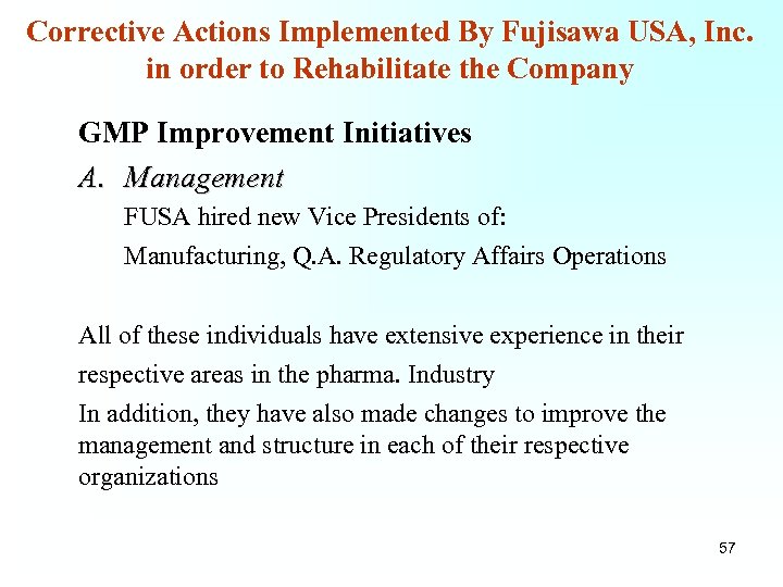 Corrective Actions Implemented By Fujisawa USA, Inc. in order to Rehabilitate the Company GMP