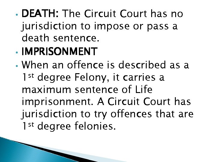  • • • DEATH: The Circuit Court has no jurisdiction to impose or