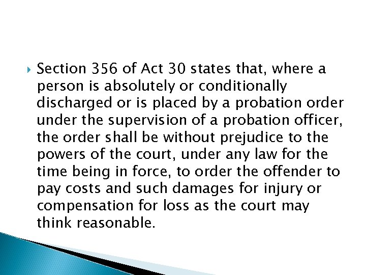  Section 356 of Act 30 states that, where a person is absolutely or