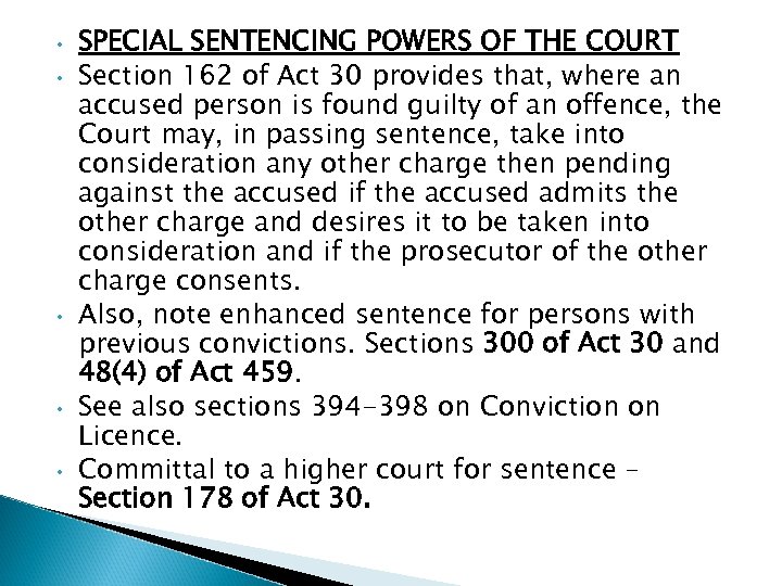  • • • SPECIAL SENTENCING POWERS OF THE COURT Section 162 of Act