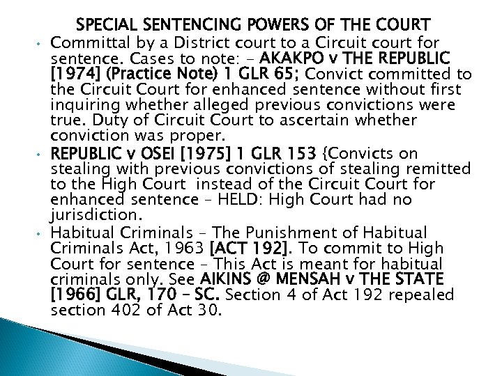  • • • SPECIAL SENTENCING POWERS OF THE COURT Committal by a District