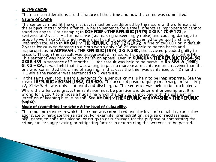  • • B. THE CRIME The main considerations are the nature of the