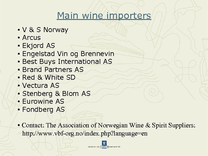 Main wine importers • V & S Norway • Arcus • Ekjord AS •