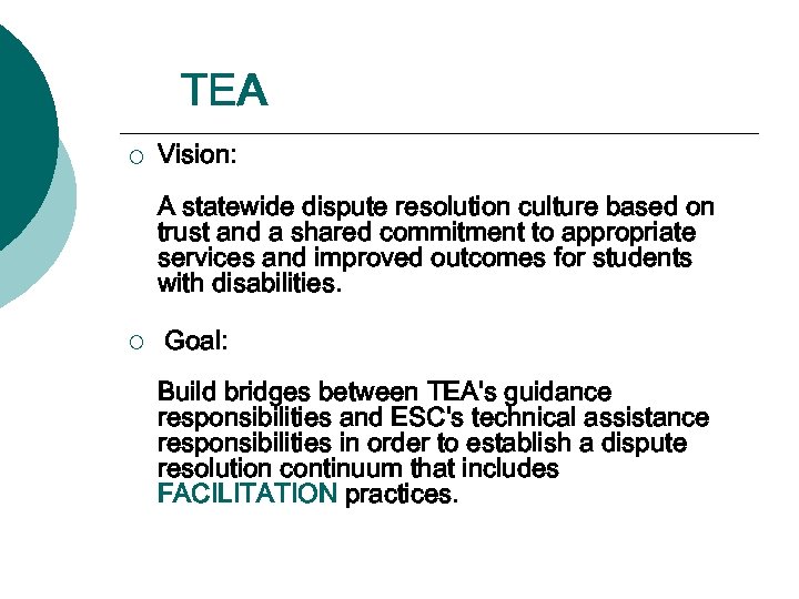 TEA ¡ Vision: A statewide dispute resolution culture based on trust and a shared
