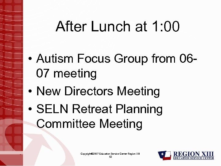 After Lunch at 1: 00 • Autism Focus Group from 0607 meeting • New