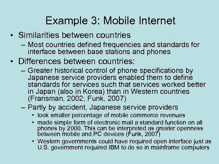 Example 3: Mobile Internet • Similarities between countries – Most countries defined frequencies and