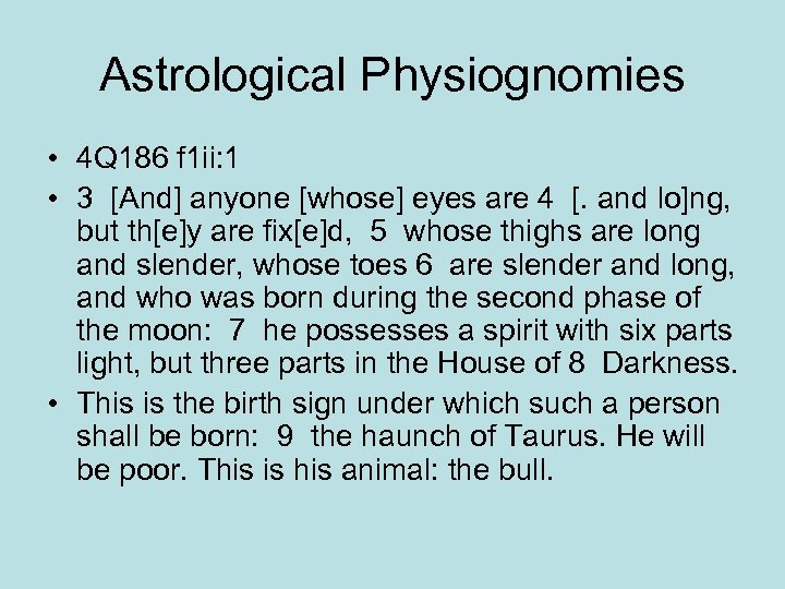 Astrological Physiognomies • 4 Q 186 f 1 ii: 1 • 3 [And] anyone