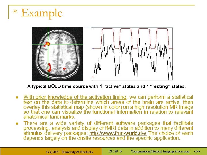 * Example A typical BOLD time course with 4 “active” states and 4 “resting”
