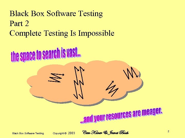 Black Box Software Testing Part 2 Complete Testing Is Impossible Black Box Software Testing