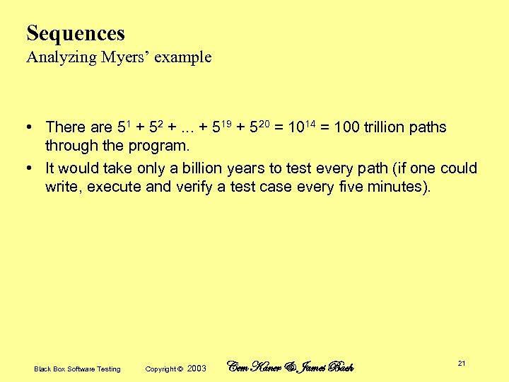 Sequences Analyzing Myers’ example • There are 51 + 52 +. . . +