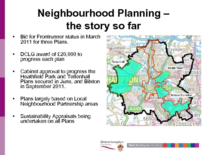 Neighbourhood Planning – the story so far • Bid for Frontrunner status in March