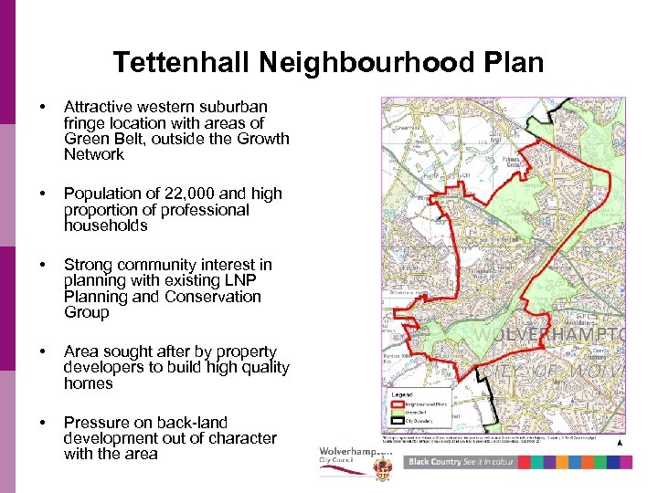 Tettenhall Neighbourhood Plan • Attractive western suburban fringe location with areas of Green Belt,