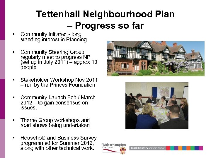 Tettenhall Neighbourhood Plan – Progress so far • Community initiated - long standing interest