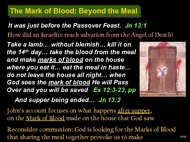 The Mark of Blood: Beyond the Meal It was just before the Passover Feast.