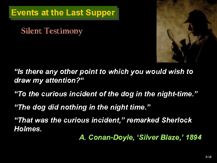 Events at the Last Supper Silent Testimony “Is there any other point to which