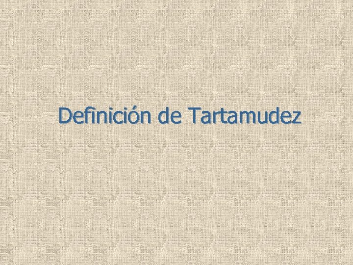 Definición de Tartamudez 